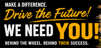 Black background with yellow and white text that reads: Make a difference. Drive the Future! We need you behind the wheel, behind their success.