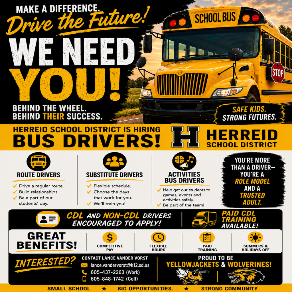 Bus Drivers Needed! Route drivers, substitute drivers, activities drivers. CDL and non-CDL drivers encouraged to apply. Contact Lance Vander Vorst: at school - 605-437-2263 by cell phone - 605/848/1742