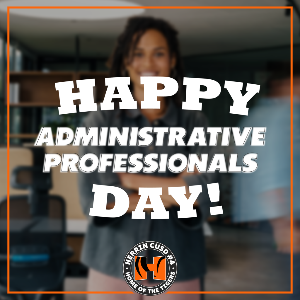 Graphic celebrating Administrative Professionals Day with the Herrin CUSD #4 Tiger logo. A smiling staff member is in the background with bold text wishing the team a happy holiday.