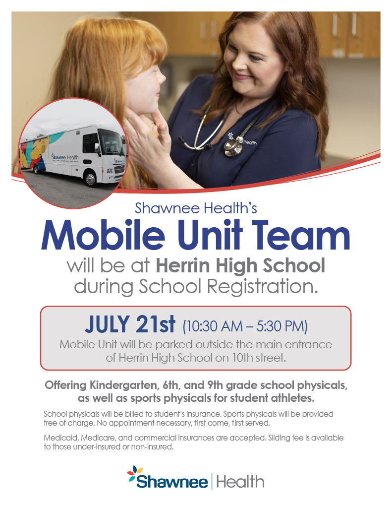 Promotional flyer titled "Shawnee Health’s Mobile Unit Team will be at Herrin High School during School Registration." The flyer features a photo of a healthcare worker examining a young child's neck, alongside an inset circular photo of the Shawnee Health mobile medical bus. The text states the Mobile Unit will be parked outside the main entrance of Herrin High School on 10th Street on July 21st from 10:30 AM to 5:30 PM. It is offering Kindergarten, 6th, and 9th-grade school physicals, as well as sports physicals for student-athletes. Fine print details note that school physicals will be billed to insurance, while sports physicals are free of charge. No appointments are necessary (first come, first served). It states that Medicaid, Medicare, and commercial insurances are accepted, and a sliding fee scale is available for under-insured or non-insured individuals. The Shawnee Health logo is at the bottom.