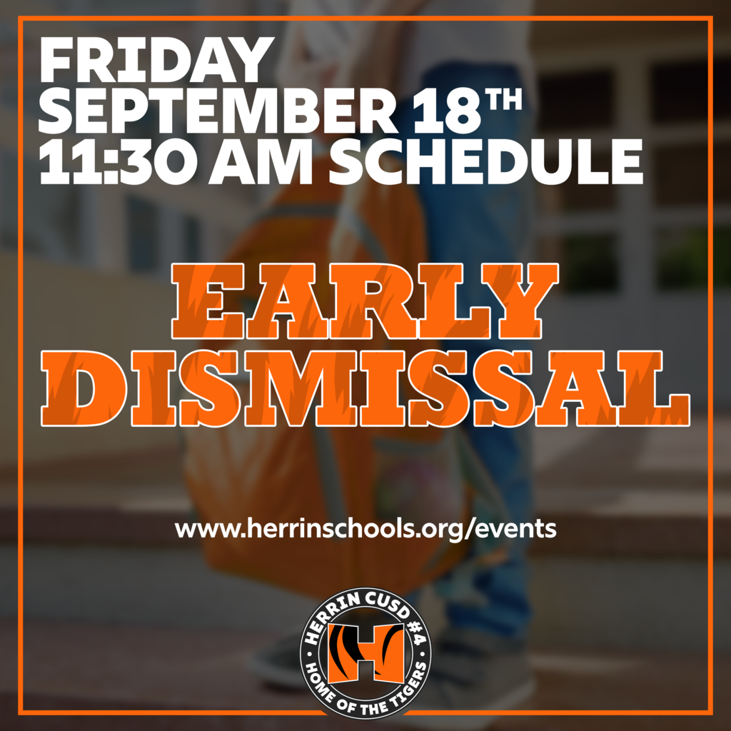 Graphic announcing an Early Dismissal for Herrin CUSD #4 on Friday, September 18th at 11:30 AM.