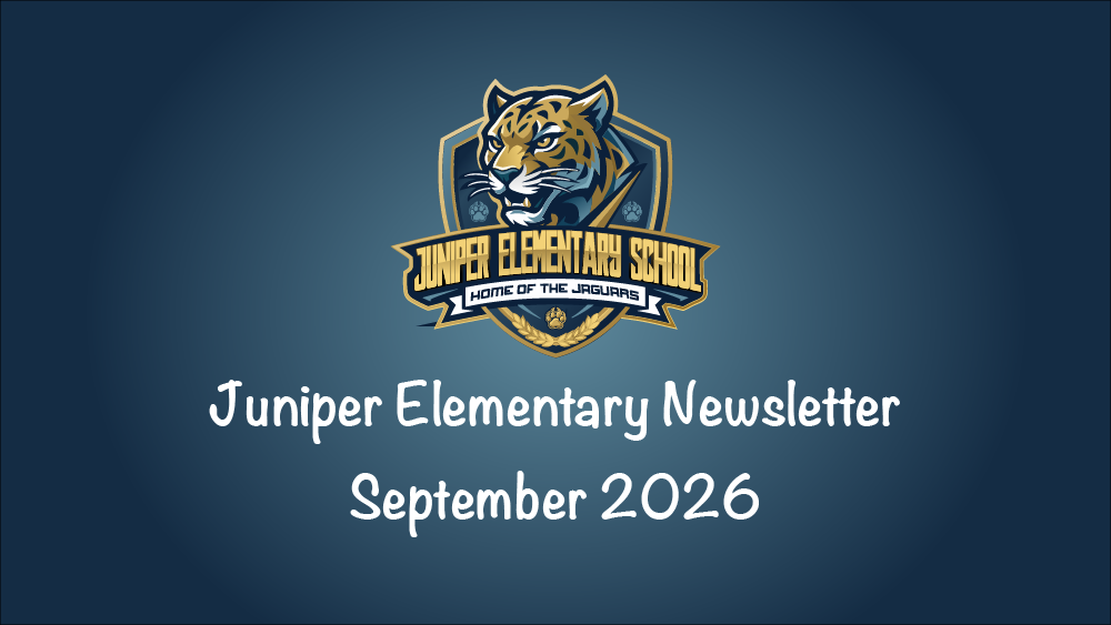 Juniper Elementary Newsletter