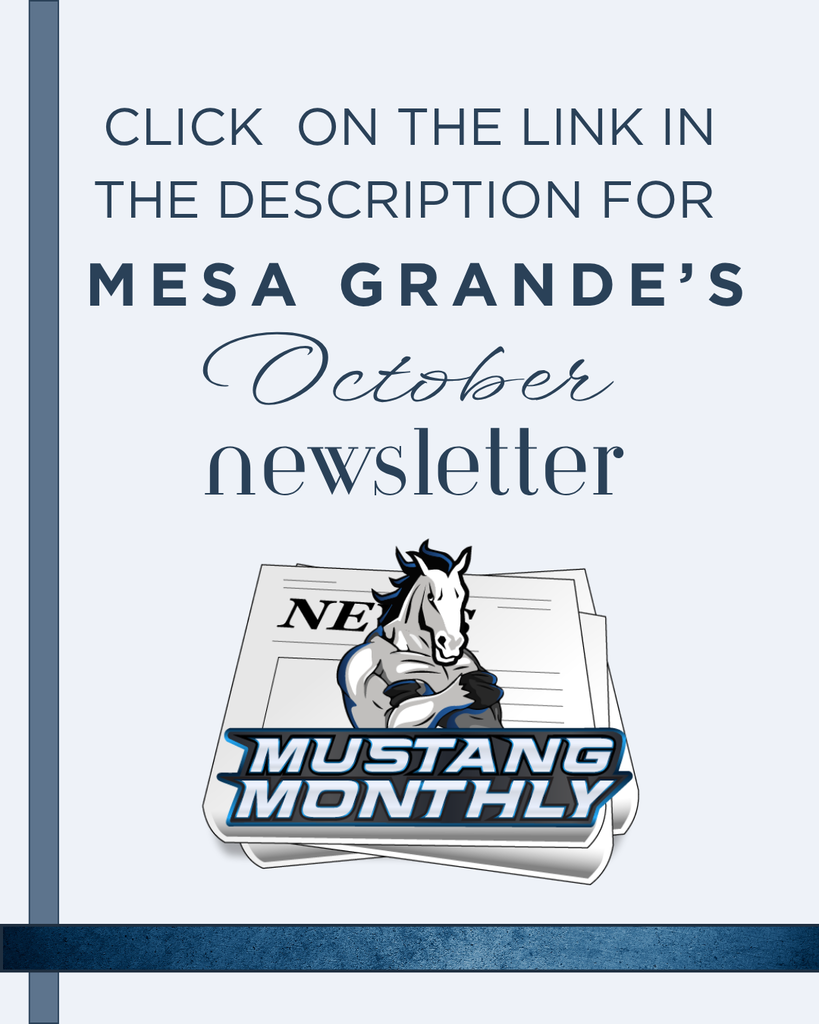 Click on the link in the description for Mesa Grande's October Newsletter. Mustang Monthly