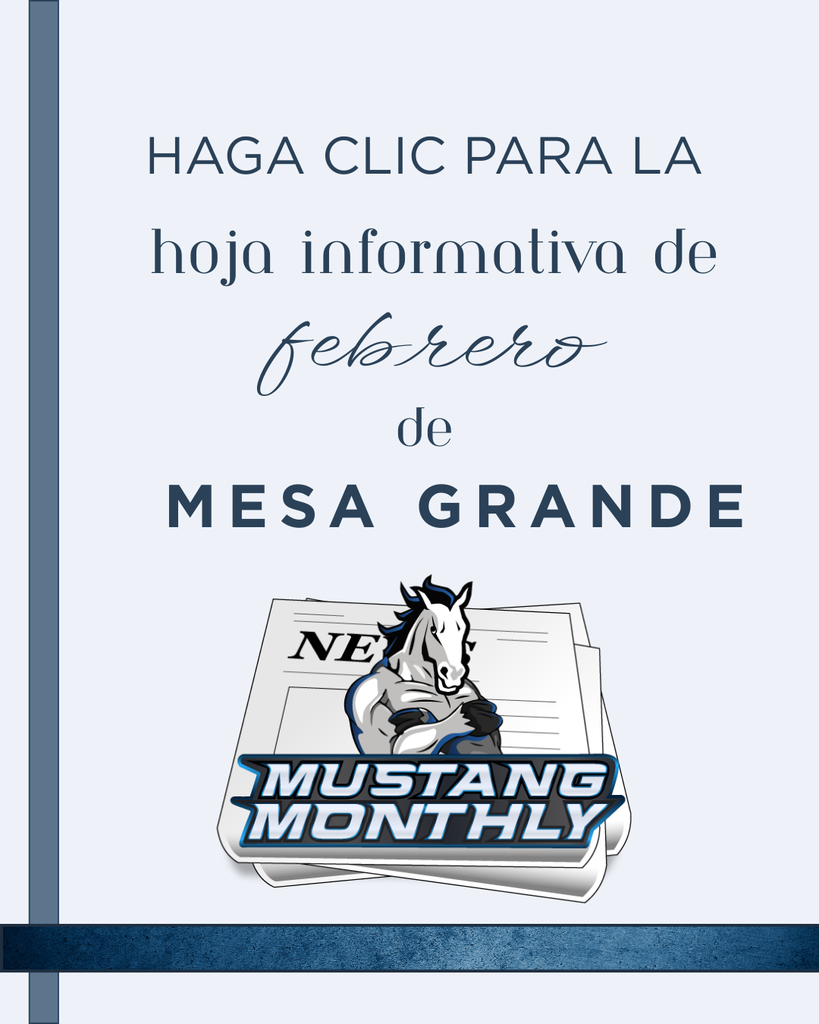 Haga clic en la descripción para la hoja informativa de febrero de Mesa Grande. Mustang Monthly