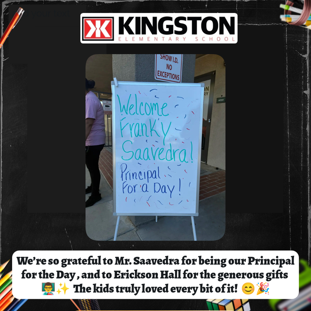 Mr. Saavedra, Kingston's principal for the day!