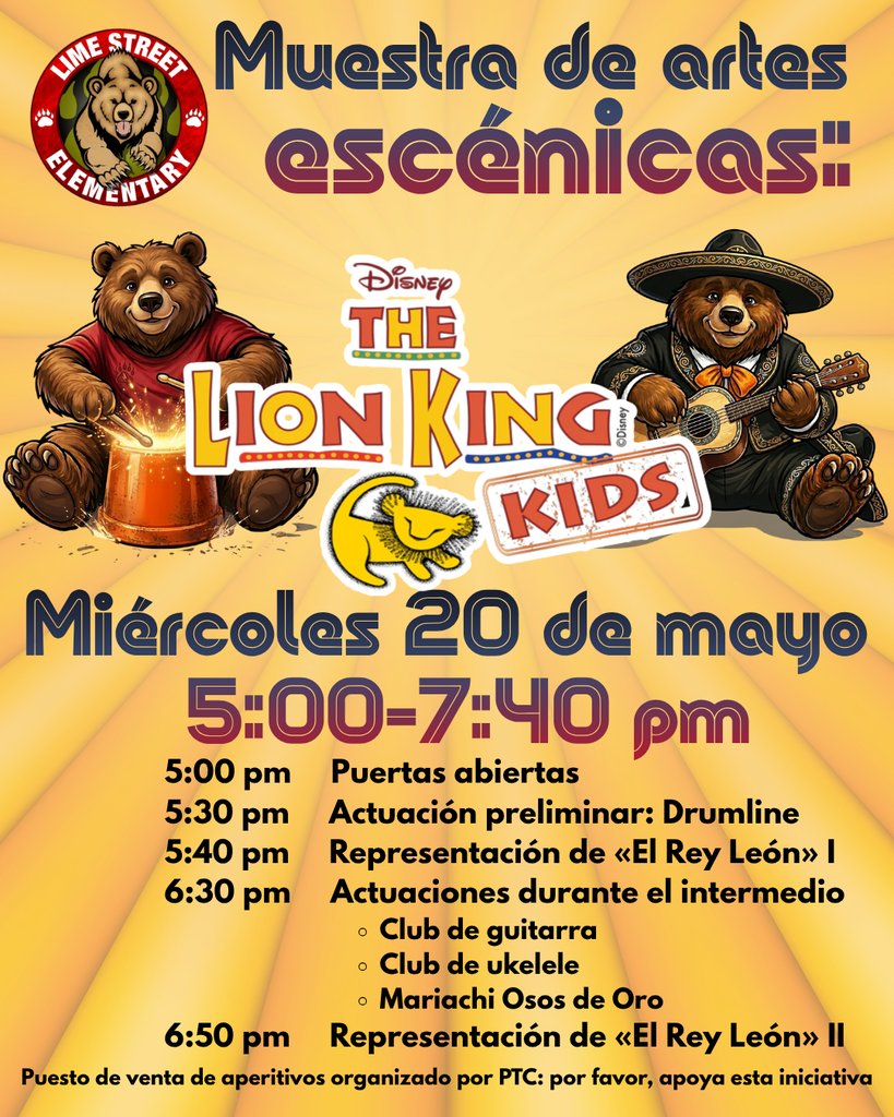 🦁 Get ready for a night of music and magic! Join us for our upcoming Performing Arts Showcase, featuring a special production of The Lion King Jr.! The evening includes: Opening Act: High-energy performance by the Lime Street Drumline! Intermission includes live music from our Ukulele and Guitar clubs, and Lime Street’s Mariachi Osos de Oro. Don't miss out on this spectacular show! 🎭✨  🦁 ¡Prepárate para una noche de música y magia! ¡Acompáñanos en nuestra próxima Muestra de Artes Escénicas, con una producción especial de «El Rey León para ninos»! La velada incluye: Acto de apertura: ¡una actuación llena de energía a cargo de la Lime Street Drumline! Durante el intermedio, podrás disfrutar de música en directo a cargo de nuestros clubes de ukelele y guitarra, y de nuestro primer mariachi de Lime Street Mariachi Osos de Oro. ¡No te pierdas este espectáculo! 🎭✨
