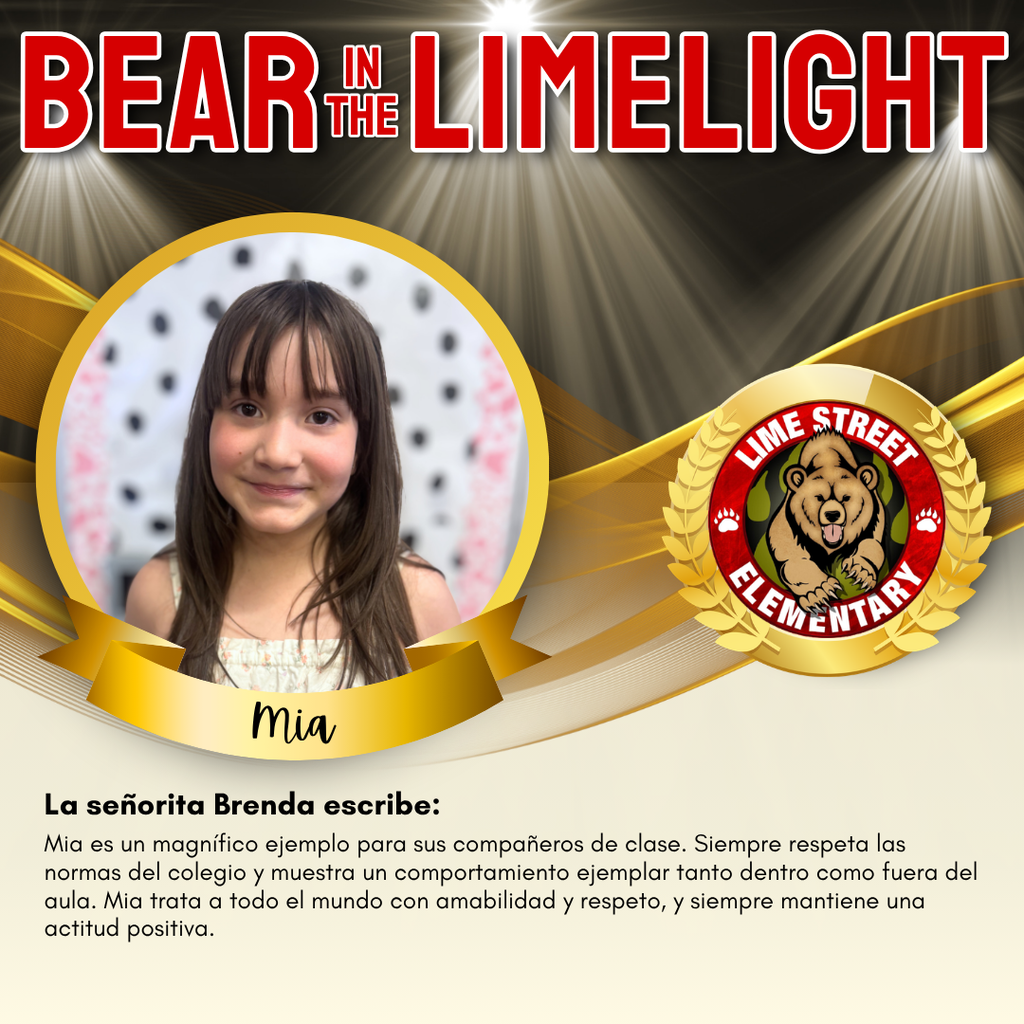 This week's “Bear in the Limelight.” Staff members recognize students for their amazing choices and efforts each week. Come back each week to see our latest Bears in the Limelight! Join us in celebrating our community.  De esta semana "Bear in the Limelight" “Oso en la luz de Lime.” Cada semana, los miembros del personal reconocerán a estudiantes por sus increíbles acciones, buenas decisiones y esfuerzos. ¡Regresa a esta página cada semana para ver nuestros más recientes “Bears in the Limelight” “Osos en la Luz de Lime”! Únase a nosotros para celebrar nuestra comunidad. (1/2)   #LSbears #limestreetelementary #ImpacttheFutureHUSD