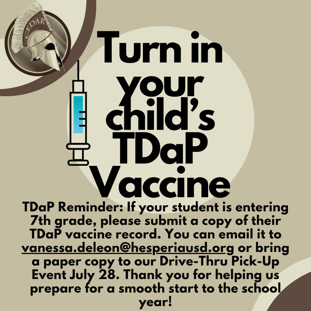 💉 TDaP Reminder: If your student is entering 7th grade, please submit a copy of their TDaP vaccine record. You can email it to vanessa.deleon@hesperiausd.org or bring a paper copy to our Drive-Thru Pick-Up Event. Thank you for helping us prepare for a smooth start to the school year!