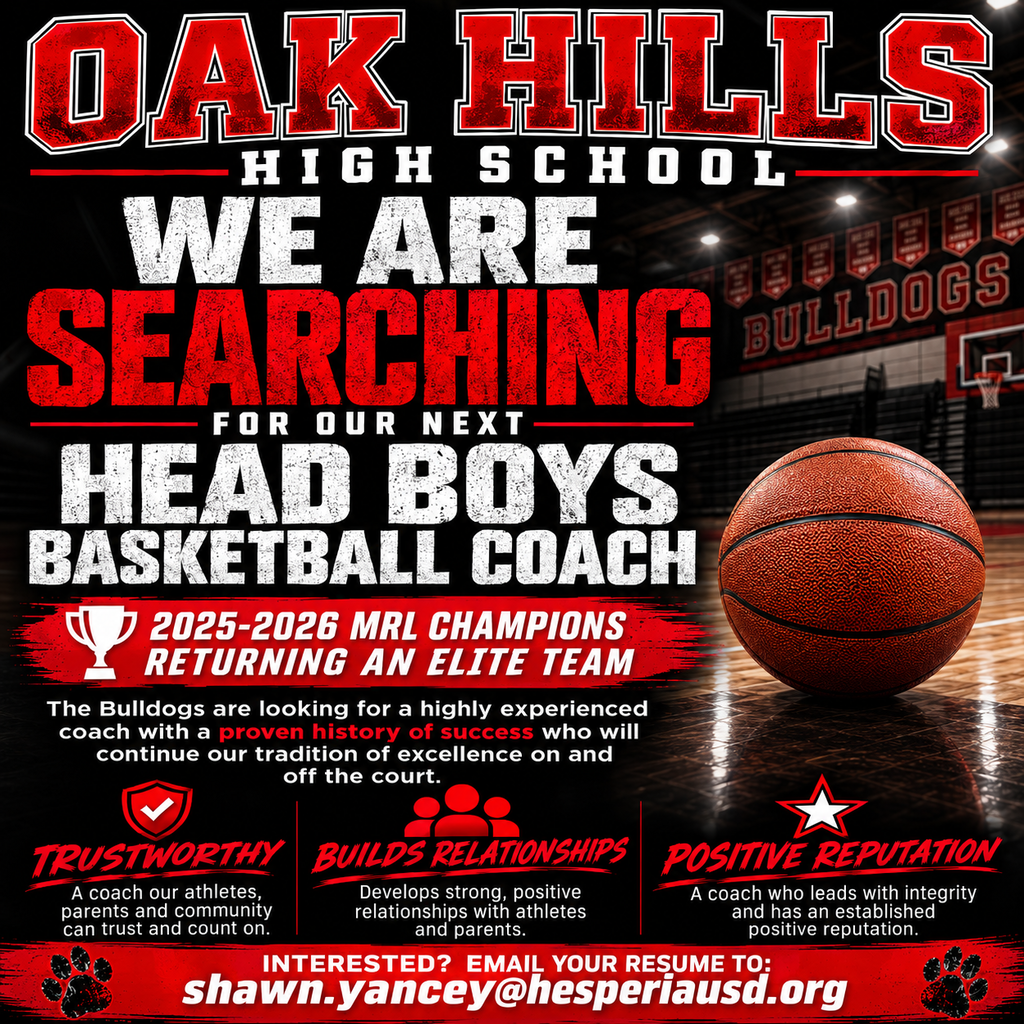 Now is your opportunity to apply for one of the most highly sought-after coaching positions in the High Desert! Oak Hills High School is looking to hire a new Head Boys Basketball Coach to lead one of the most talented rosters in the area. We're looking for a proven leader with a highly successful track record at the varsity level—someone who is trustworthy, builds outstanding relationships with student-athletes and parents, and has earned a positive reputation both on and off the court. Don't wait—this is your opportunity to lead one of the premier basketball programs in the High Desert. Submit your resume today!