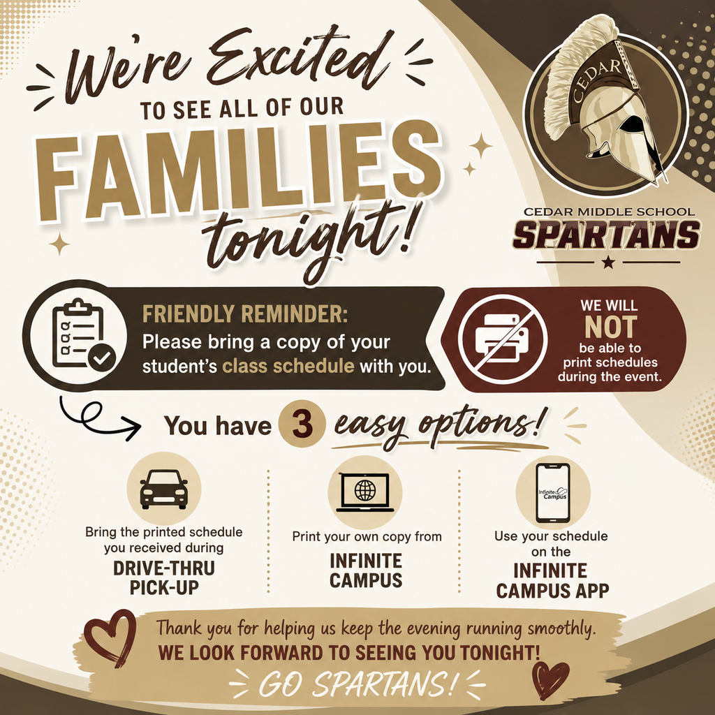 As a friendly reminder, please bring a copy of your student's class schedule with you. We will not be able to print schedules during the event. You can bring: ✅ The schedule you received during Drive-Thru Pick-Up ✅ A printed copy from Infinite Campus ✅ Your student's schedule on the Infinite Campus app Thank you for helping us keep the evening running smoothly. We are so excited to see everyone tonight and look forward to a wonderful evening connecting with our CMS families!