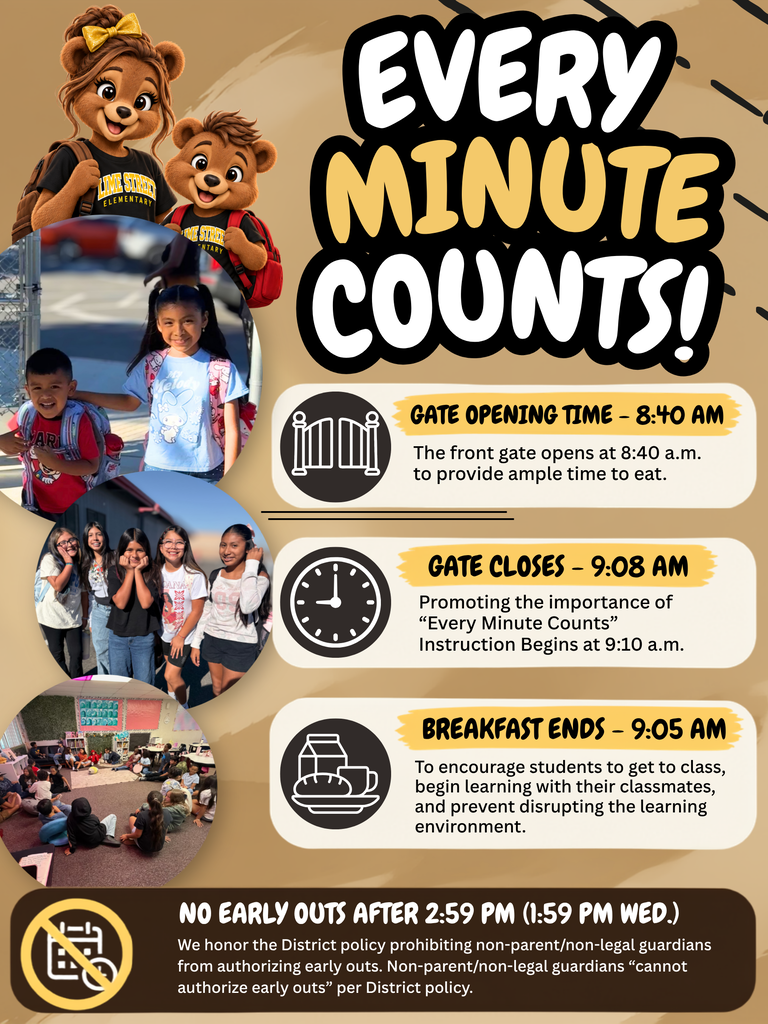 Every Minute Counts! Gate opening time - 8:40 am. Gate closed - 9:08 am. Breakfast ends - 9:05 am. No early outs after 2:59 pm (1:59 pm Wed.).