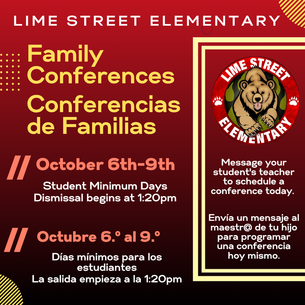 Family Conferences: October 6th-9th. Student minimum days; dismissal begins at 1:20 pm. Conferencias de familias: Octubre 6-9. Días mínimos para a los estudiantes: la salida empieza a la 1:20pm.