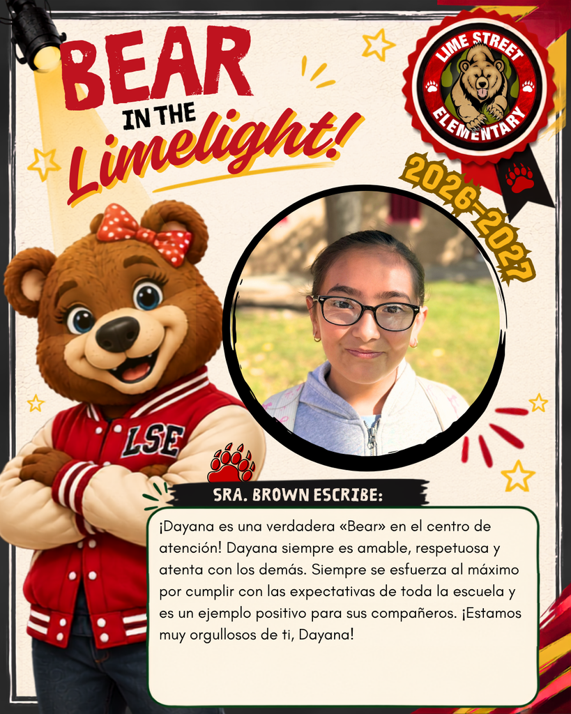¡Dayana es una verdadera «Bear» en el centro de atención! Dayana siempre es amable, respetuosa y atenta con los demás. Siempre se esfuerza al máximo por cumplir con las expectativas de toda la escuela y es un ejemplo positivo para sus compañeros. ¡Estamos muy orgullosos de ti, Dayana!