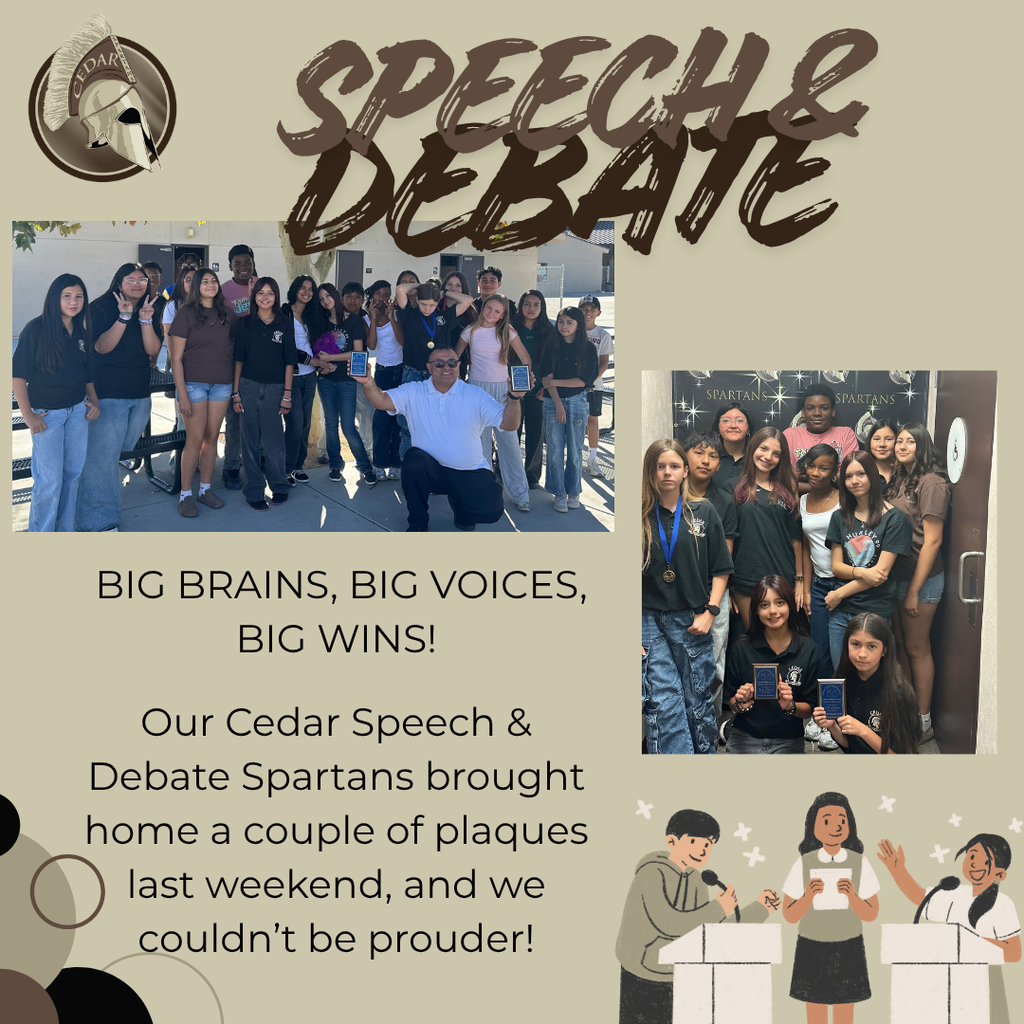 Writing 🏆🎤 **BIG BRAINS, BIG VOICES, BIG WINS!** Our Cedar Speech & Debate Spartans brought home a couple of plaques last weekend, and we couldn’t be prouder! These students put their skills, confidence, and quick thinking to the test, and their hard work paid off! Give it up for our Spartans for representing Cedar and bringing home the hardware! **Way to speak up, stand out, and make Cedar proud!** #CedarSpartans #SpeechAndDebate #BringHomeTheHardware #SpartanPride #GoCedar