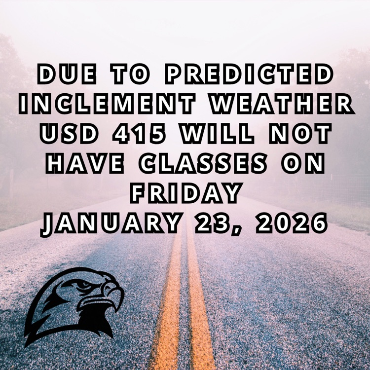 Due to predicted  Inclement Weather USD 415 will not have classes on Friday, January 23, 2026