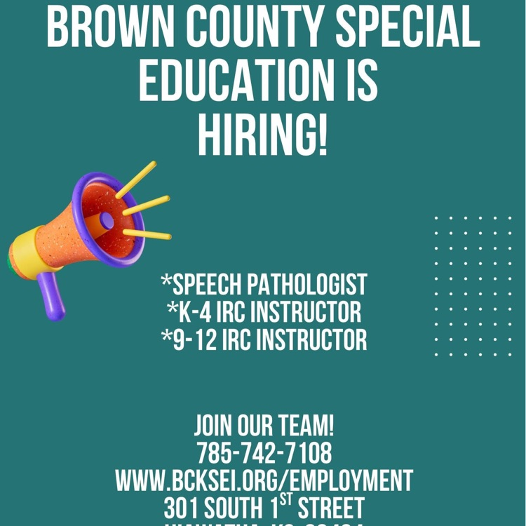 Certified positions open at Brown County Special Education! Please go to educatekansas.org or www.bcksei.org/employment to apply.