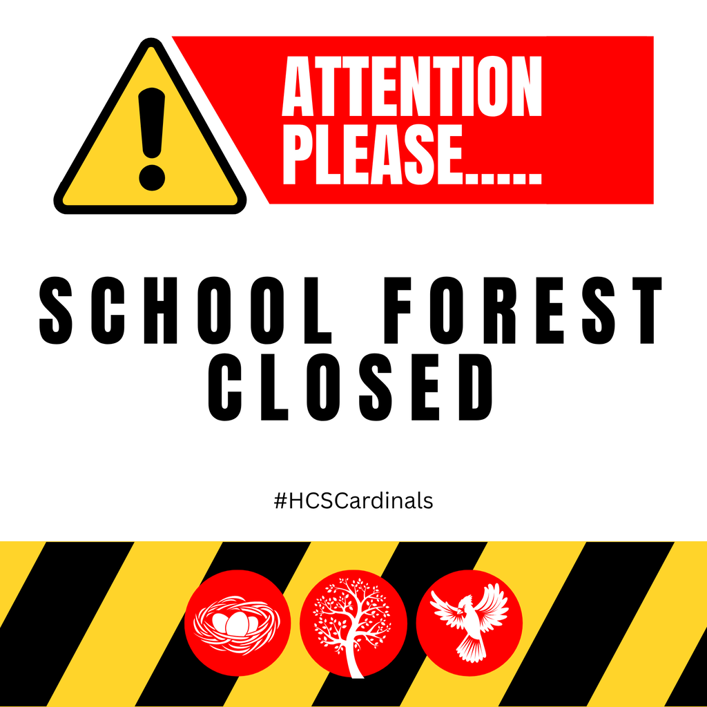 #HCSCardinals School Forest Closed Until Further Notice