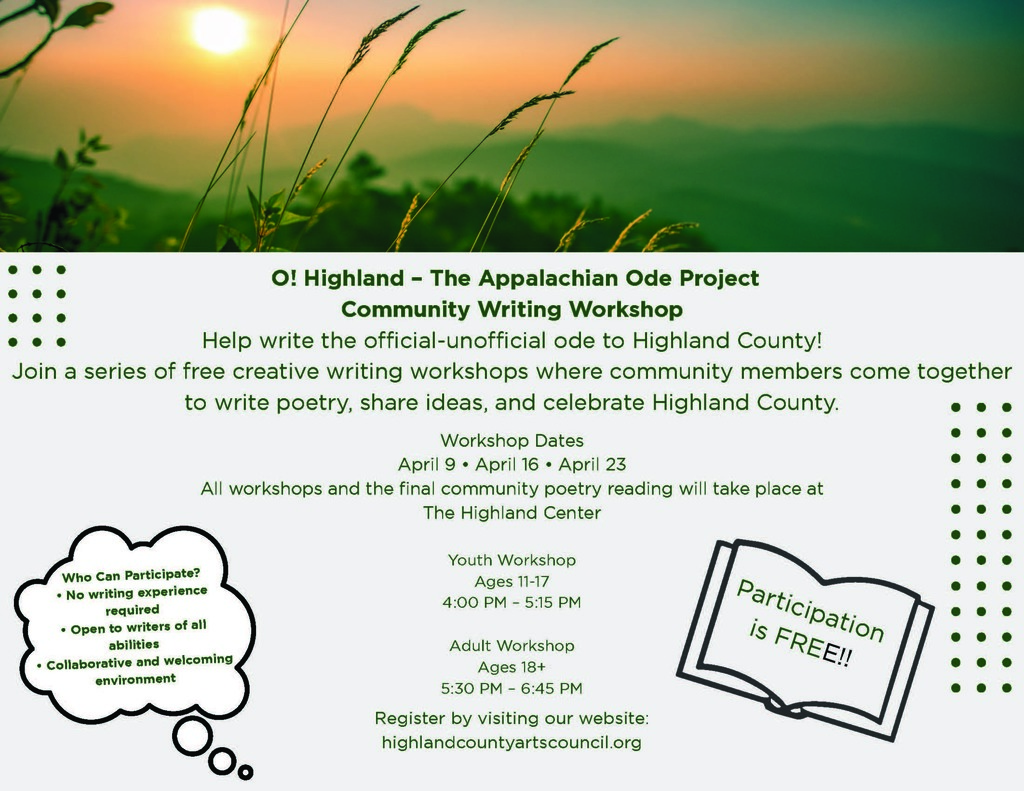 Headline O! Highland – Community Writing Workshops Subheading Help write the official-unofficial ode to Highland County! Join a series of free creative writing workshops where community members co