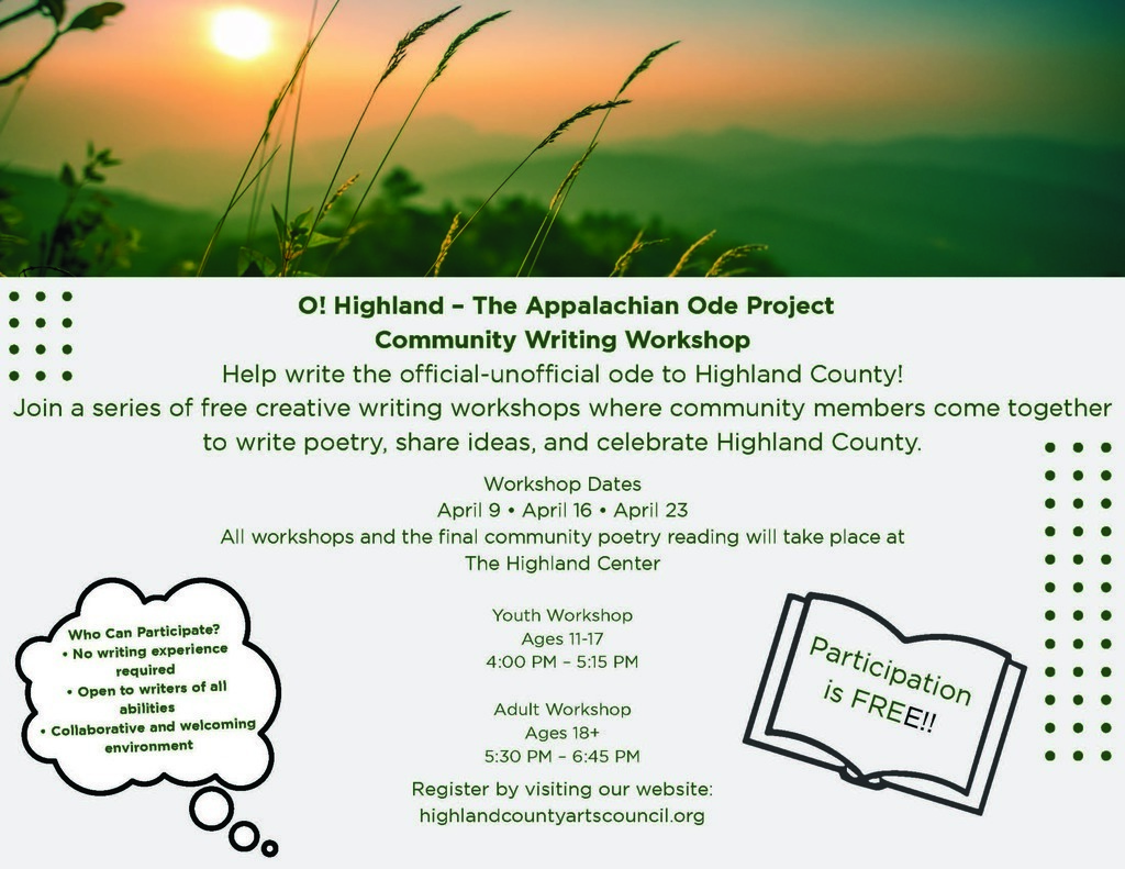 Headline O! Highland – Community Writing Workshops Subheading Help write the official-unofficial ode to Highland County! Join a series of free creative writing workshops where community members co