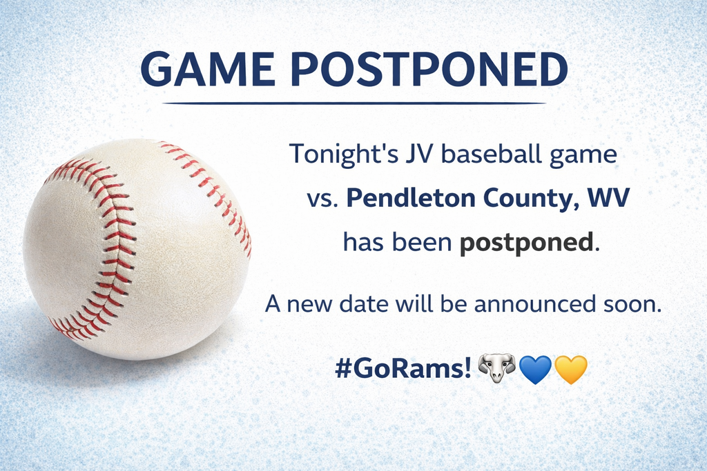 📣 Game Update 📣 The JV Baseball game vs. Pendleton County, WV, scheduled for today at 5:00 PM at Highland, has been postponed. A makeup date will be announced soon. Thank you for your understanding and continued support—Go Rams! 🐏💙💛