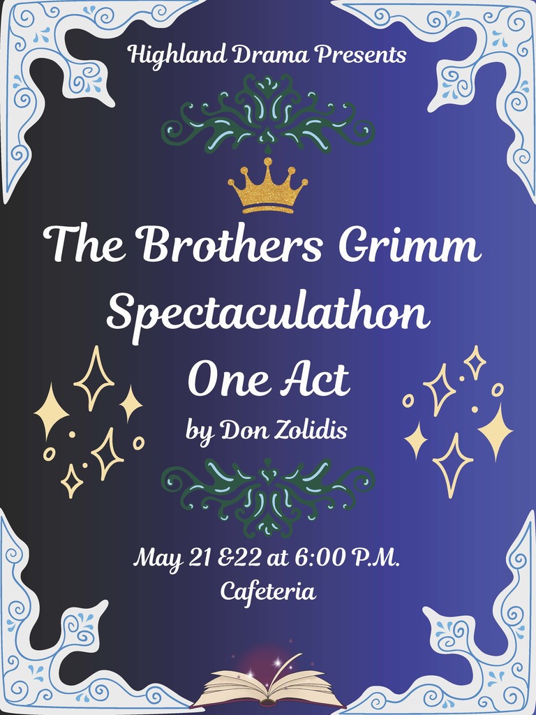 🎭✨ Once upon a time… our Highland Drama students invite you to a magical evening of fairy tale fun! Join us for The Brothers Grimm Spectaculathon, a hilarious one-act play by Don Zolidis, as classic fairy tales get a wildly entertaining twist! 👑📖✨ 📅 May 21 & 22 🕕 6:00 PM 📍 Highland Cafeteria Come support our talented student performers and enjoy a night full of laughter, adventure, and fairy tale chaos! 🌟🎬 #HighlandDrama