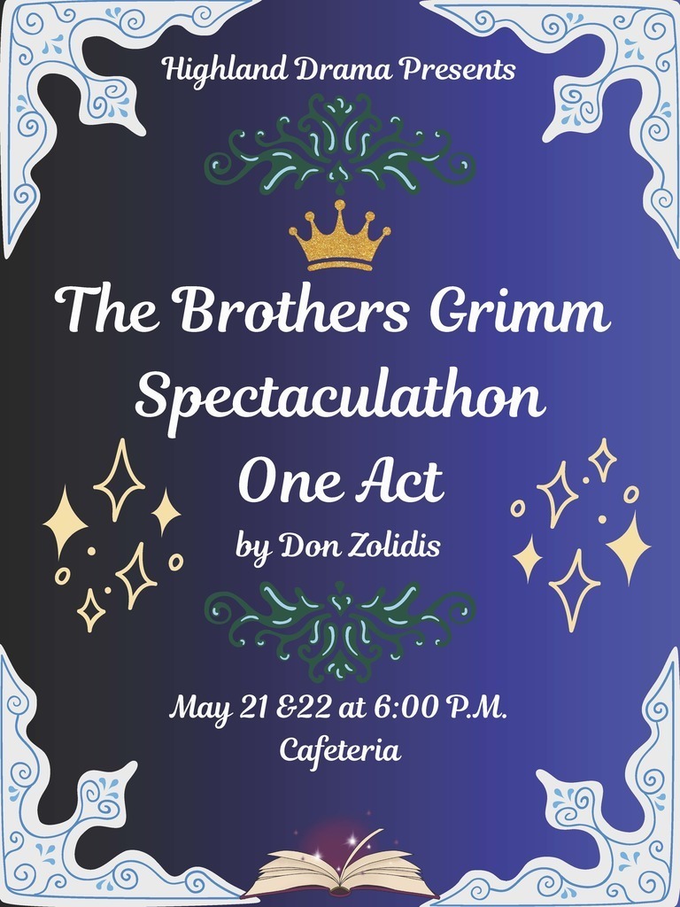 🎭✨ Once upon a time… our Highland Drama students invite you to a magical evening of fairy tale fun!  Join us for The Brothers Grimm Spectaculathon, a hilarious one-act play by Don Zolidis, as classic fairy tales get a wildly entertaining twist! 👑📖✨  📅 May 21 & 22 🕕 6:00 PM 📍 Highland Cafeteria  Come support our talented student performers and enjoy a night full of laughter, adventure, and fairy tale chaos! 🌟🎬 #HighlandDrama