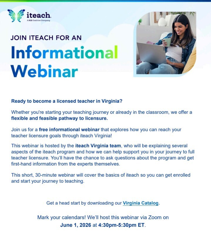 🍎 Thinking about becoming a teacher in Virginia? Your journey could start now! 🍎 Highland County Public Schools is excited to share an upcoming opportunity to learn about an alternate pathway to teacher licensure through iteach Virginia! 📚 FREE Informational Webinar Your Fall Classroom Starts Now: The iteach Alternate Route 📅 Monday, June 1, 2026 🕟 4:30 PM Eastern Whether you're just beginning to explore teaching or are already working in a classroom and looking to earn your full licensure, this flexible pathway may be a great fit for you! Join the iteach Virginia team for a brief 30-minute webinar to learn about: ✅ Alternate route teacher licensure in Virginia ✅ Program requirements and enrollment ✅ Support available throughout your licensure journey ✅ Live Q&A with program experts 🔗 Register here: https://k12coalition.zoom.us/meeting/register/Ny377fTPSZCI1bG8lGSIIA Know someone who would make a great teacher? Tag them below! 👇 #TeachInVirginia #iteachVirginia #HCPSCareers