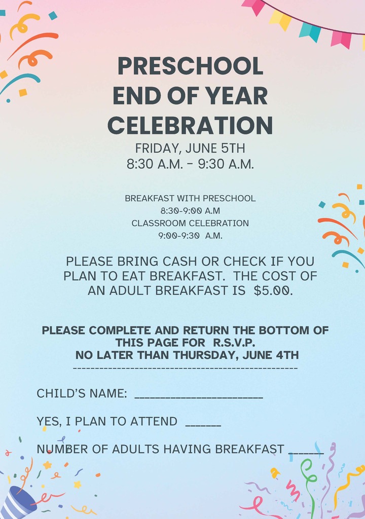 📣 Attention Preschool Families! 📣  We are excited to celebrate a wonderful year of learning, growth, and fun with our Preschool End-of-Year Celebration! 🎉  📅 Friday, June 5 ⏰ 8:30–9:30 AM  🍳 Breakfast with Preschool: 8:30–9:00 AM 🎈 Classroom Celebration: 9:00–9:30 AM  Families planning to attend breakfast are reminded that adult breakfasts are $5.00 each. Please return your RSVP form by Thursday, June 4, so we can plan accordingly.  We look forward to celebrating our amazing preschoolers and all they have accomplished this year! 💙💛