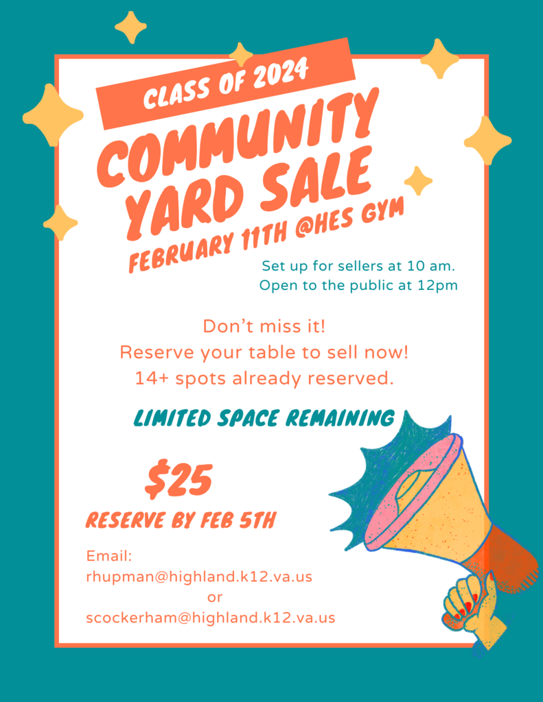 The Class of 2024 is hosting an indoor community yard sale! 👜👞👚 📅 Sunday, February 11, 2024 🕛 12:00pm - 3:00pm 📍 Elementary School Gym Reserve your table by emailing Mrs. Hupman at rhupman@highland.k12.va.us or any HHS Senior. 