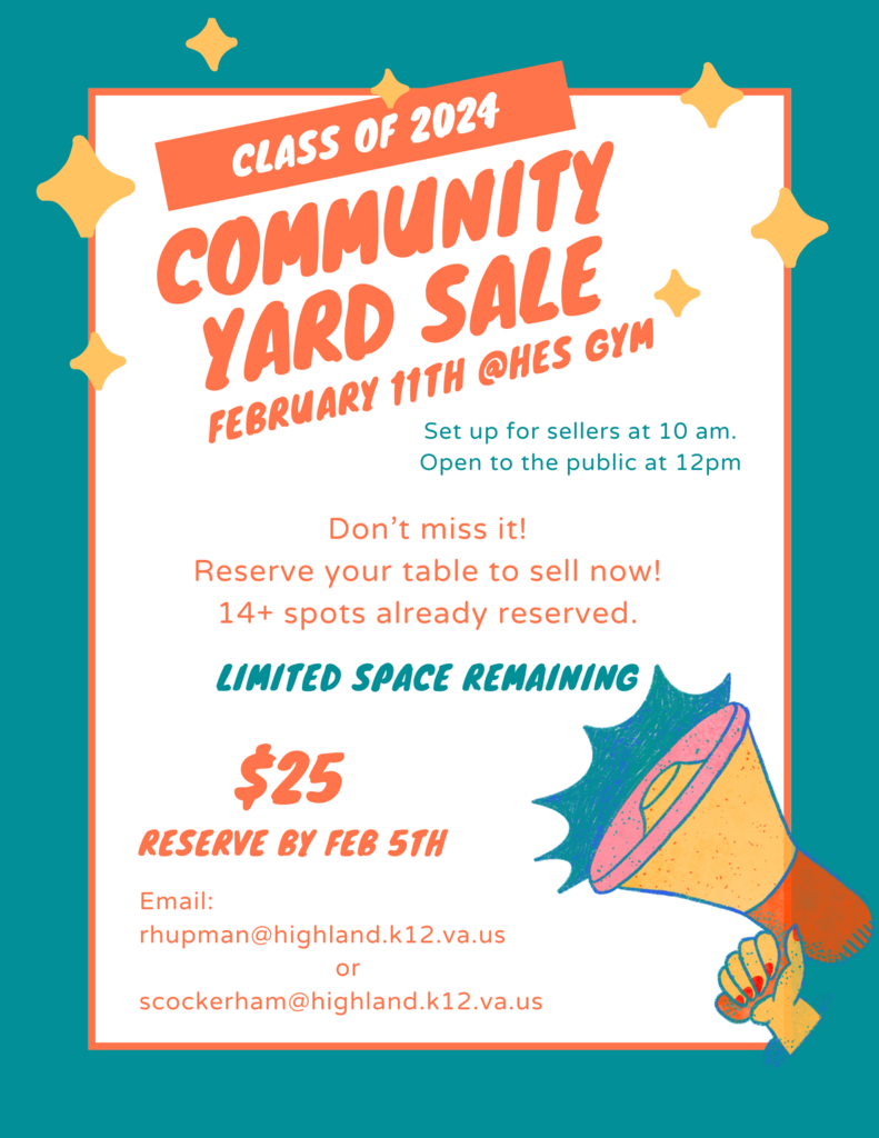 The Class of 2024 is hosting a community yard sale! 👜👞👚 📅 Sunday, February 11, 2024 🕛 12:00pm - 3:00pm 📍 Elementary School Gym Reserve your table by emailing Mrs. Hupman at rhupman@highland.k12.va.us