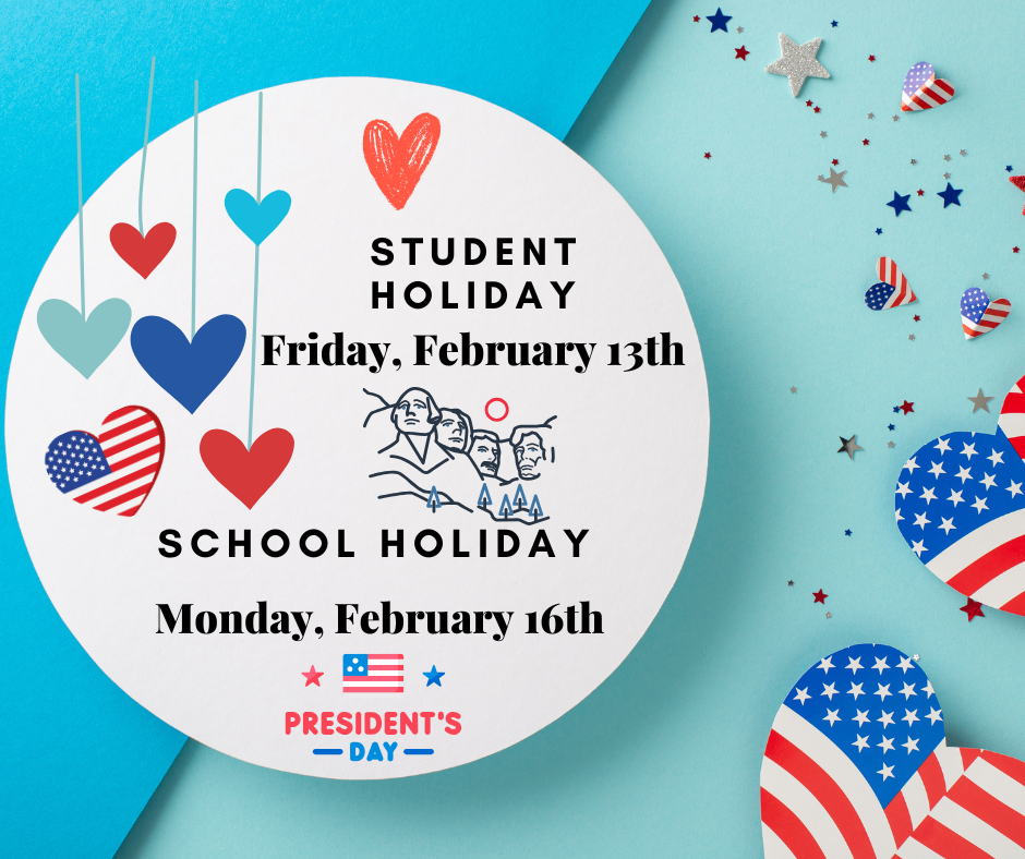 Holidays - Feb 13 and Feb 16