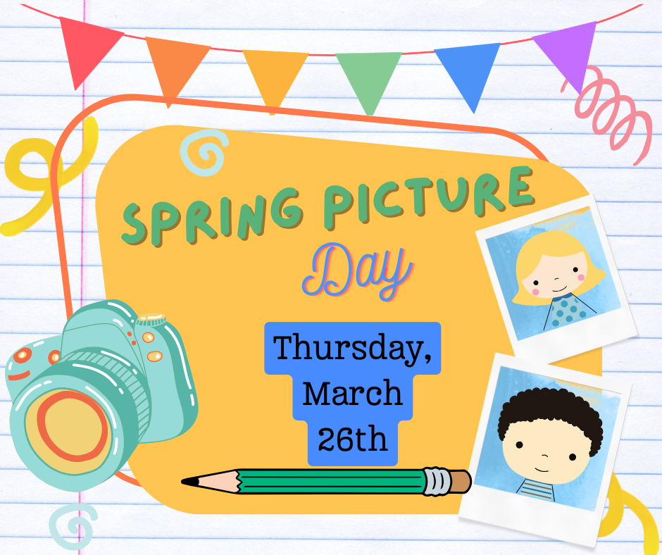 Spring Picture Day is March 26th