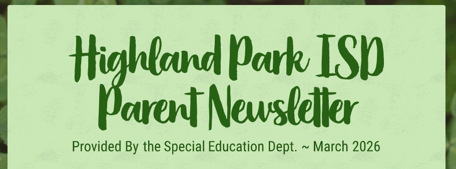 March Highland Park ISD Parent Newsletter Header