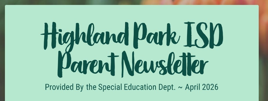 April Highland Park ISD Parent Newsletter - Header