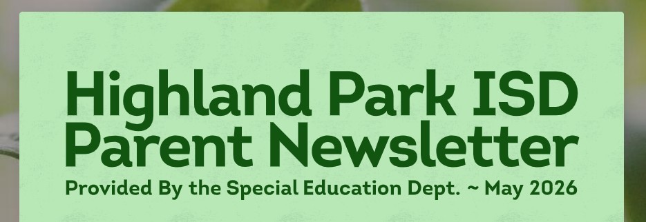 May Highland Park ISD Parent Newsletter Header