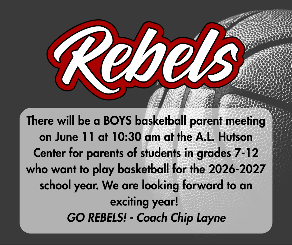 There will be a BOYS basketball parent meeting on June 11 at 10:30 am at the A.L. Hutson Center for parents of students in grades 7-12 who want to play basketball for the 2026-2027 school year. We are looking forward to an exciting year!