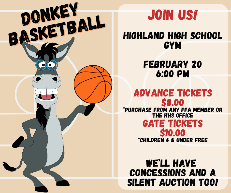 Donkey basketball is coming to HHS soon! Check out the flyer for information.  Tickets may be purchased in advance from any FFA member or at the high school office.  The night of the game we will have concessions and a silent auction.  See you there! 