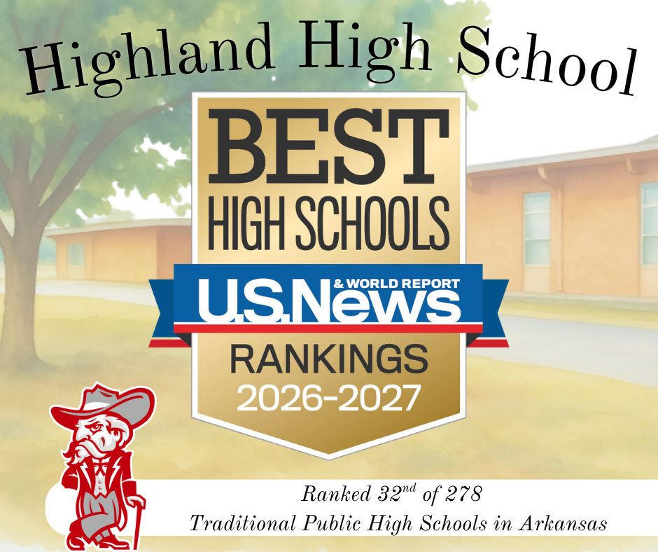 Exciting news for Rebel Nation! Highland High School has been nationally recognized as one of the Best High Schools by U.S. News & World Report!  Nearly 18,000 public high schools across the country were included in the rankings, which are based on performance on state-required tests, graduation rates, and how well schools prepare students for college.  Highland High School ranked better than 40% of public high schools nationally and was ranked #32 among public high schools in the state of Arkansas!  Our staff is committed to providing high-quality instruction, supporting every student, and creating opportunities that prepare our students for success beyond high school. This recognition is a testament to those commitments and to the hard work of our students, teachers, staff, families, and entire school community.  We are proud of Highland High School and proud of Rebel Nation!  Empowering all to achieve. ♥🩶 #makeitmatter #HighlandRebels 