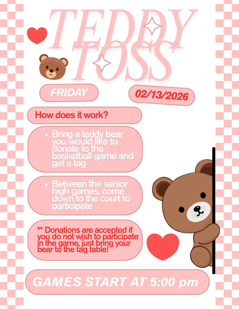 Teddy Bear Toss, this Friday, February 13, at the home basketball games!