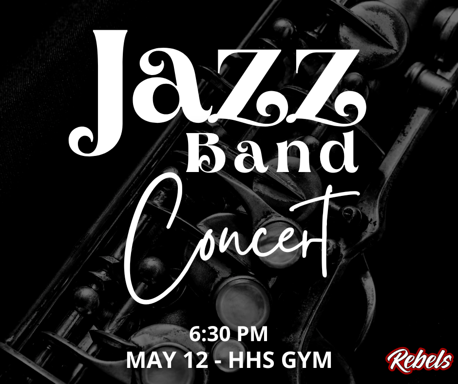 Join us for Jazz Band - May 12 @ 6:30 pm - HHS Gym