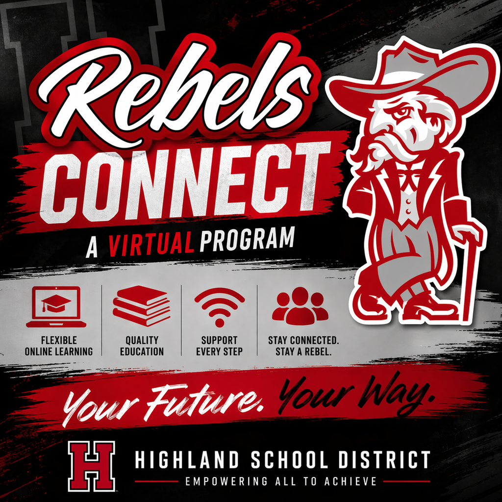 Highland School District is excited to offer Rebels Connect for the 2026–2027 school year—an alternative, flexible online learning option designed to meet individual student needs while maintaining high expectations. While this program is geared toward upperclassmen, students in grades 7–10 are also eligible to apply with administrative approval and a demonstrated ability to work independently. Students remain part of Rebel Nation and continue to have access to academics, extracurricular activities, and support services. We invite all interested families to attend our informational meeting to learn more: 📅 Monday, May 18 🕕 6:00 PM 📍 Highland High School 👉 Pre-register here: https://docs.google.com/.../1FAIpQLSchKikYnweR55.../viewform If you believe this may be a good fit for your student—or if you simply want to learn more—we encourage you to sign up and attend. If you have any questions, please don’t hesitate to reach out to your student’s school or visit our website at highlandrebels.org.