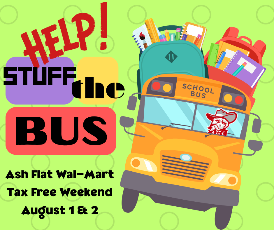🚌 Stuff the Bus – Help Us Fill the Bus for Rebel Students! 📚 Arkansas Tax-Free Weekend is next weekend, and we need your help! The Highland School District is getting ready for the 2026–2027 school year, and Tax-Free Weekend is the perfect opportunity to help students and teachers while saving on sales tax. The Highland High School Student Council will be hosting our Stuff the Bus school supply drive on Saturday, August 1, from 9:00 a.m. to 2:00 p.m. at the Ash Flat Walmart. 🛒 How You Can Help As you shop during Tax-Free Weekend, pick up one or more school supplies and donate them before you leave the store. On Saturday, HHS Student Council members will be stationed at the entrance of Walmart to collect donations, and collection bins will be available throughout the store. Can't make it on Saturday? Collection bins will remain at the Ash Flat Walmart on Sunday throughout Tax-Free Weekend, so you can still drop off your donated school supplies. Most Needed Items: Crayons Colored pencils Markers Glue sticks Scissors Pencils Kleenex Ziploc bags Pencil-top erasers and large erasers Highlighters Pens Wide-ruled loose-leaf paper Folders with pockets and prongs Handheld pencil sharpeners Composition notebooks 3-ring binders Pencil boxes Disinfecting wipes Every donation—big or small—helps provide students and teachers with the supplies they need for a successful school year. Thank you for supporting the Highland School District and helping us Stuff the Bus! Whether you donate on Saturday with our Student Council members or drop your items in the collection bins on Sunday, your generosity will make a difference for students across Rebel Nation. ❤️ Thank you for helping us start the school year strong. Go Rebels!