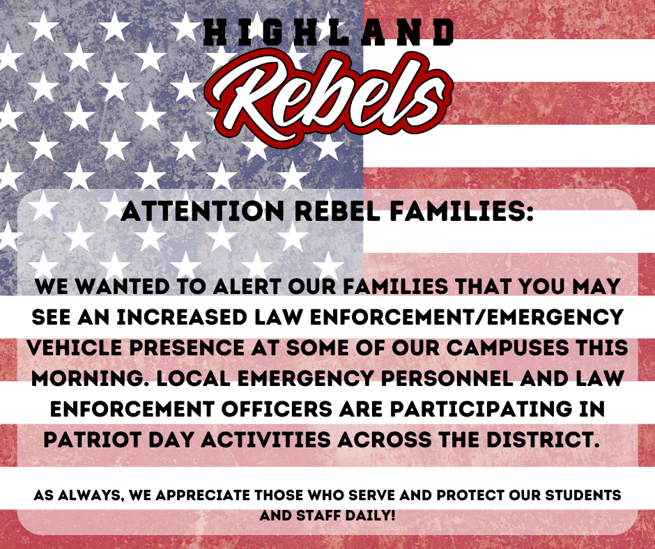 Attention Rebel Families: We wanted to alert our families that you may see an increased law enforcement/emergency vehicle presence at some of our campuses this morning. Local emergency personnel and law enforcement officers are participating in Patriot Day activities across the district. As always, we appreciate those who serve and protect our students and staff daily!