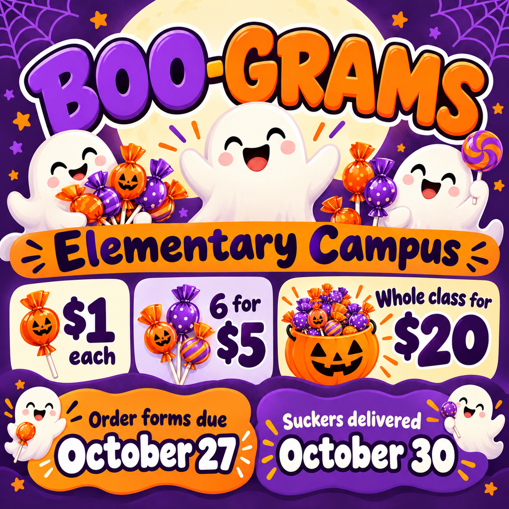 👻🎃 BOO-GRAMS! 🍭🧡  Order forms were sent home last week! Be sure to check your child’s backpack and return all order forms by October 27! 🎒  🍬 $1 each 🍭 6 for $5 🎃 $20 for a whole class  Suckers will be delivered October 30! 👻💜  Let’s spread some spooky sweetness around our elementary campus! 🎃🍭