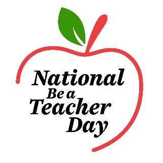National Be A Teacher Day