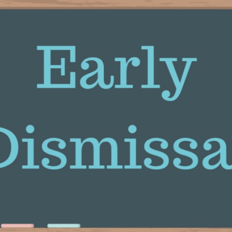 early dismissal