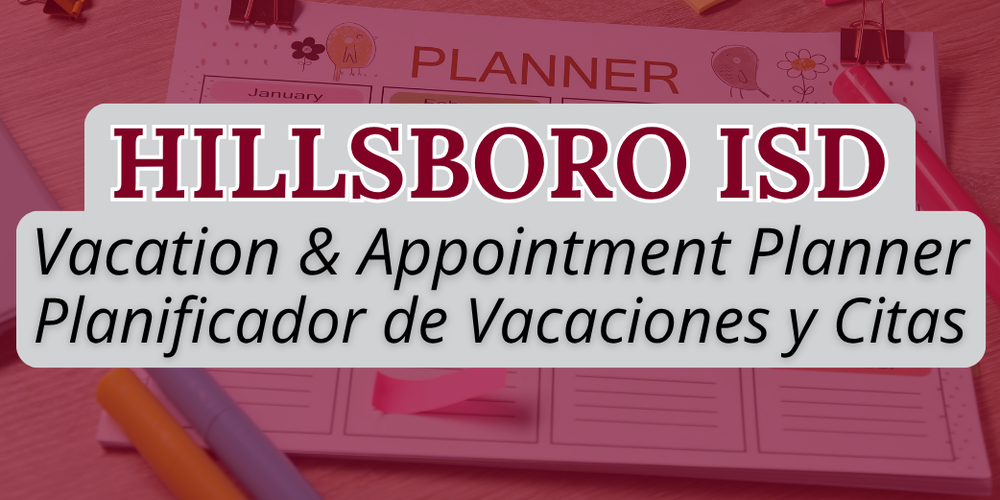 Hillsboro ISD Vacation and Appointment Planner