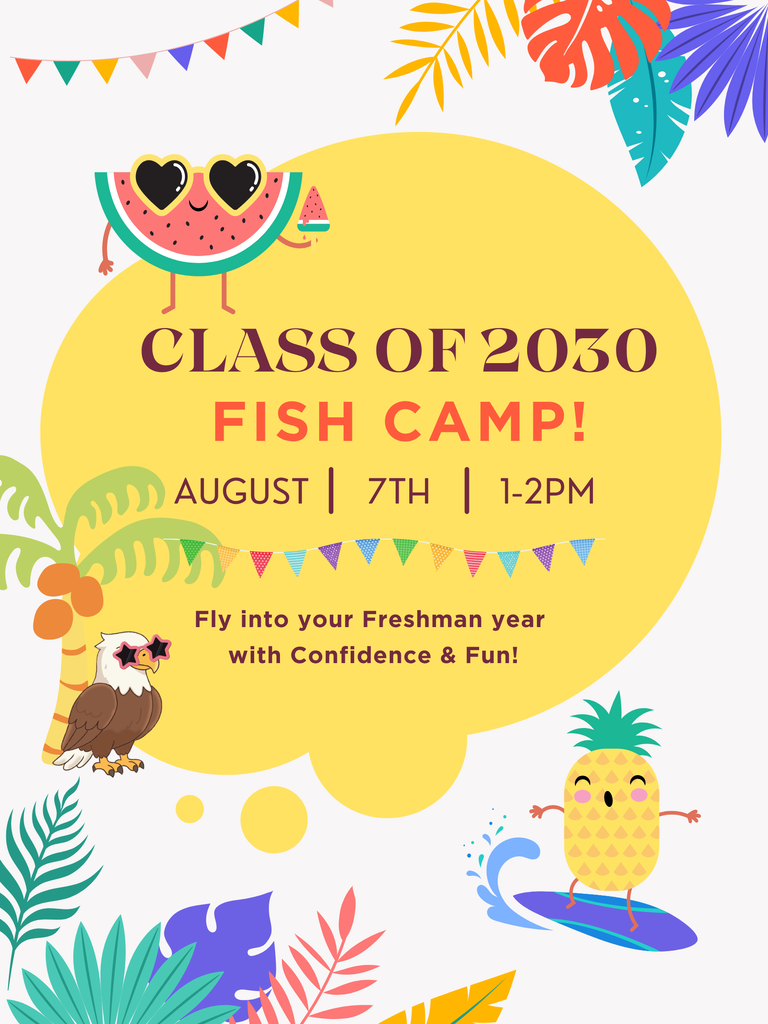 Class of 2030 Fish Camp on August 7th from 1-2pm