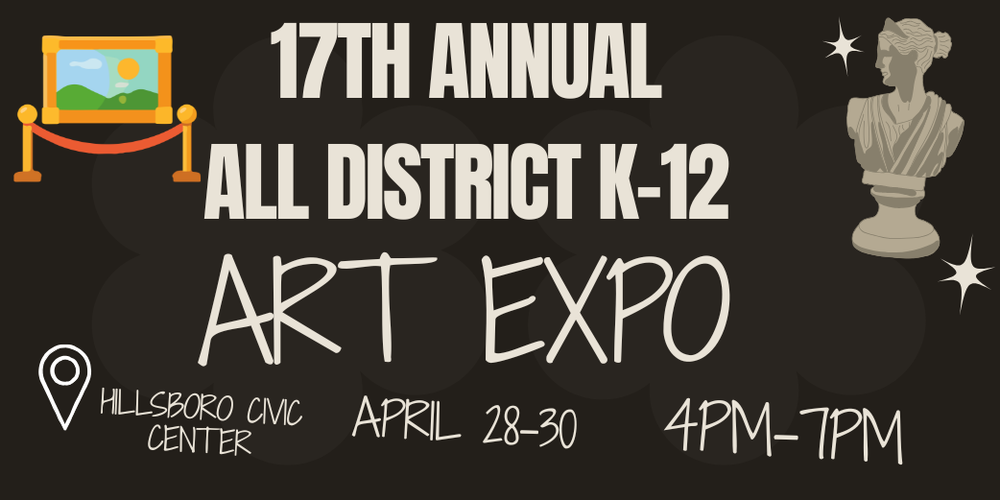 17th Annual All District K-12 Art Expo April 28-30 4pm to 7pm