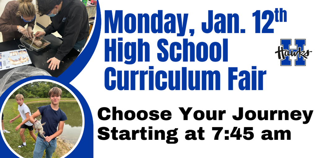 New Date Announced: Monday, January 12th, High School Curriculum Fair Takes place starting at 7:45am